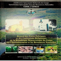 Regard des Partis politiques et des Confessions religieuses de la République Démocratique du Congo sur l'environnement et les Ressources Naturelles 